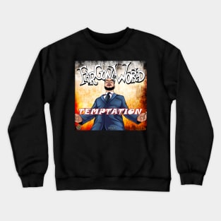 TEMPTATION Crewneck Sweatshirt